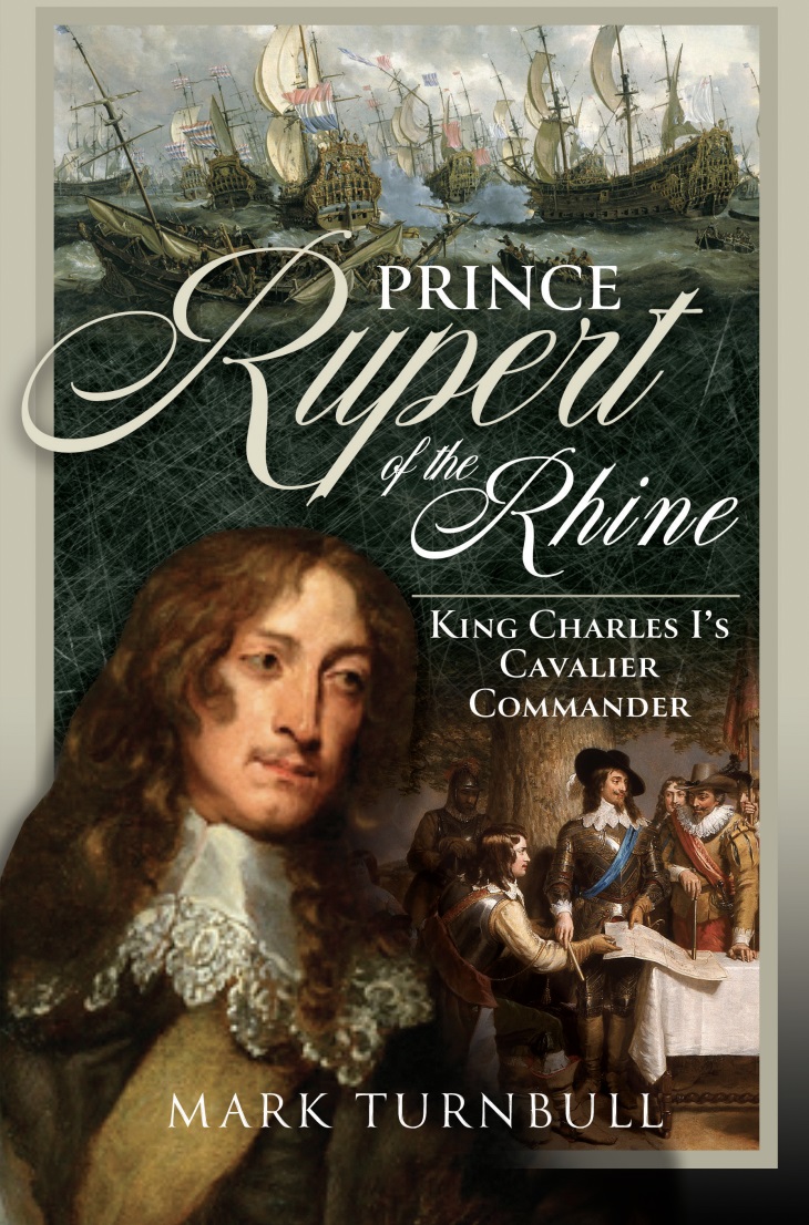Prince Rupert of the Rhine by Mark Turnbull